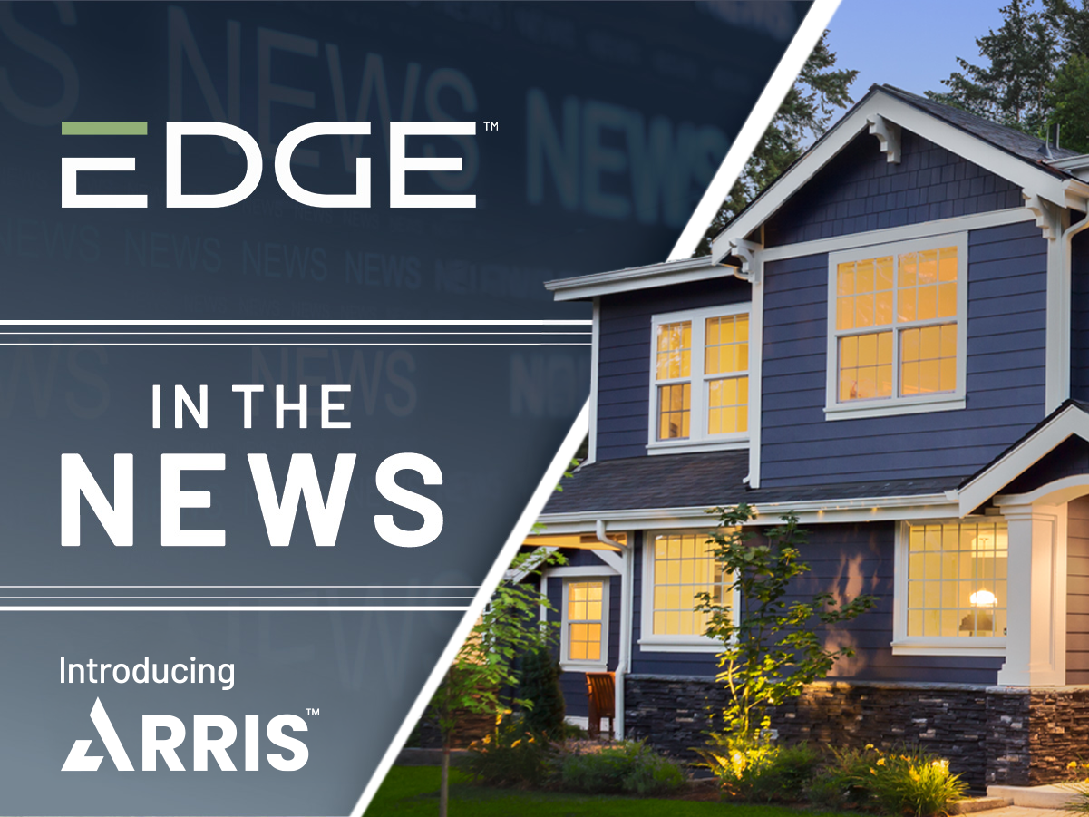 Edge Introduces Arris and Redefines the Exterior Trim Category 